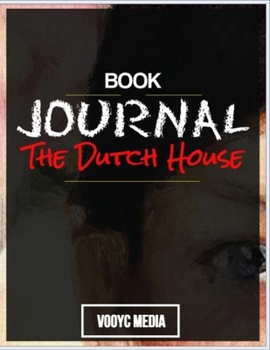 Paperback Book Journal: The Dutch House: A Novel by Ann Patchett Book