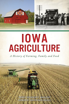 Paperback Iowa Agriculture: A History of Farming, Family and Food Book