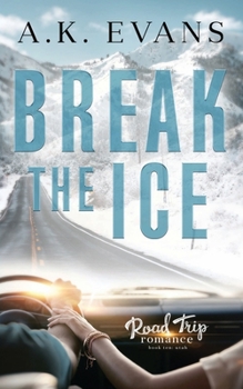 Paperback Break the Ice (Road Trip Romance) Book