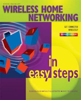 Paperback Wireless Home Networking in Easy Steps Book