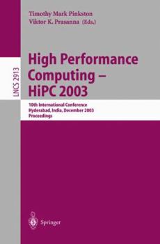 High Performance Computing -- HiPC 2003: 10th International Conference, Hyderabad, India, December 17-20, 2003, Proceedings (Lecture Notes in Computer Science)
