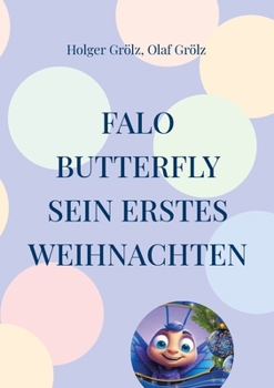 Paperback Falo Butterfly: Special, Sein erstes Weihnachten [German] Book