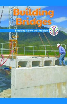 Paperback Building Bridges: Breaking Down the Problem Book