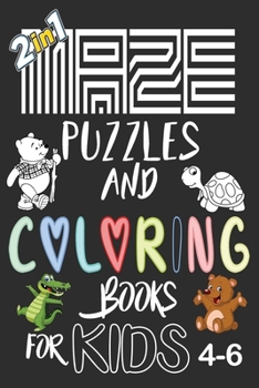 Paperback Coloring Pages For Kids 4-6: Maze Activity And Coloring Book for Kids 4-6, Workbook for Games, Puzzles, and Problem-Solving. Book