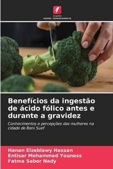 Paperback Benefícios da ingestão de ácido fólico antes e durante a gravidez [Portuguese] Book