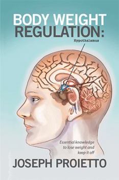 Hardcover Body Weight Regulation: Essential knowledge to lose weight and keep it off Book