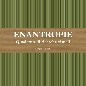 Paperback ENANTROPIE. Quaderno di ricerche visuali [Italian] Book