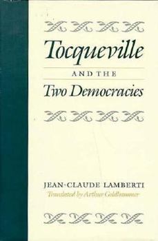 Hardcover Tocqueville and the Two Democracies Book