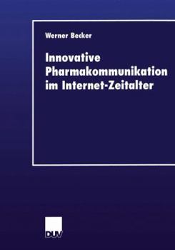Paperback Innovative Pharmakommunikation Im Internet-Zeitalter [German] Book