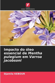 Paperback Impacto do óleo essencial de Mentha pulegium em Varroa jacobsoni [Portuguese] Book