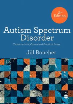 Hardcover Autism Spectrum Disorder: Characteristics, Causes and Practical Issues Book