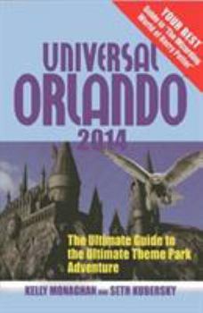 Paperback Universal Orlando 2014: The Ultimate Guide to the Ultimate Theme Park Adventure Book
