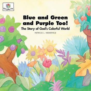 Paperback Blue & Green & Purple Too: God Loves Me Storybooks #1 Book