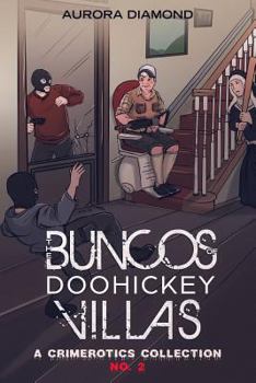 Paperback The Buncos of Doohickey Villas: Crimerotics Collection II Book