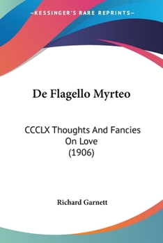 de Flagello Myrteo Thoughts and Fancies on Love