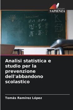 Paperback Analisi statistica e studio per la prevenzione dell'abbandono scolastico [Italian] Book