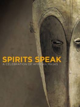 Hardcover Spirits Speak: A Celebrations of African Masks Book