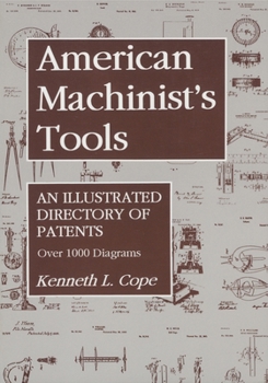 Paperback American Machinist's Tools: An Illustrated Directory of Patents Book