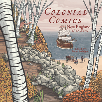 Paperback Colonial Comics: New England: 1620 - 1750 Book
