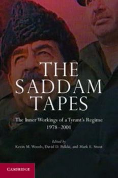 Paperback The Saddam Tapes: The Inner Workings of a Tyrant's Regime, 1978-2001 Book