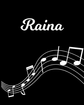 Paperback Raina: Sheet Music Note Manuscript Notebook Paper - Personalized Custom First Name Initial R - Musician Composer Instrument C Book