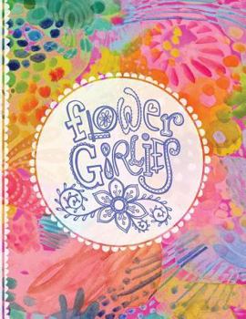 Paperback Flower Girlies Coloring Book: girlie, flowery, hand-drawn illustrations to color Book