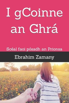 I gCoinne an Ghr�: Sc�al faoi p�sadh an Prionsa
