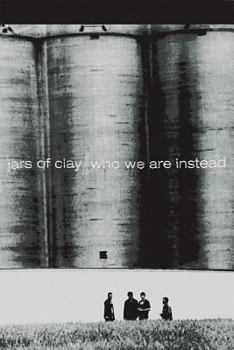 Paperback Jars of Clay: Who We Are Instead Book