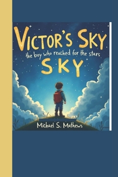 Paperback "Victor's Sky: : The Boy Who Reached for the Stars Book