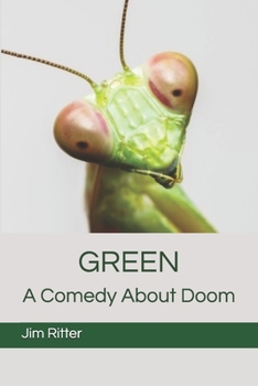 Paperback Green: A Comedy About Doom Book
