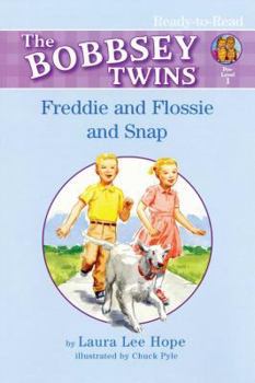 Freddie and Flossie and Snap (Bobbsey Twins)