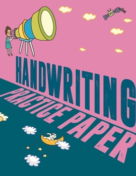 Paperback Handwriting Practice Paper. Handwriting Practice Paper Workbook. Beginner to Tracing ABC Letters A-Z. Alphabet Handwriting Practice workbook for kids: [Large Print] Book