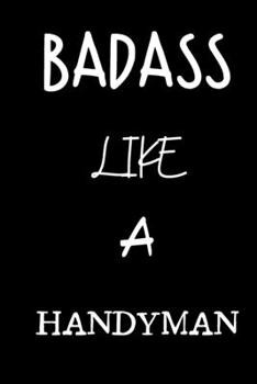 badass like a handyman: small lined New Job Quote Notebook / Travel Journal to write in (6'' x 9'') 120 pages