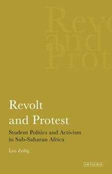 Paperback Revolt and Protest Student Politics and Activism in Sub-saharan Africa Book