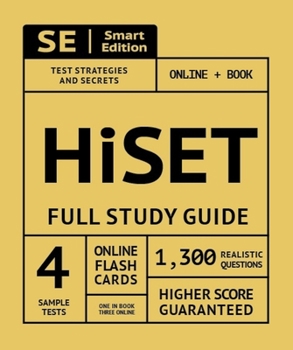 Paperback Hiset Full Study Guide: Test Preparation for All Subjects Including 100 Video Lessons, 4 Full Length Practice Tests Both in the Book + Online, Book