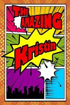 The Amazing Kristin : Isometric Dot Paper Portrait Notebook Feature 120 Pages 6x9