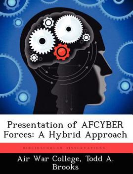 Paperback Presentation of AFCYBER Forces: A Hybrid Approach Book