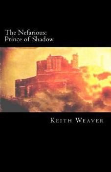 Paperback The Nefarious: Prince of Shadow Book