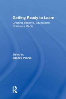 Hardcover Getting Ready to Learn: Creating Effective, Educational Children's Media Book