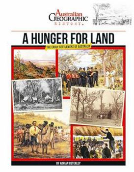 Paperback Aust Geographic History A Hunger For Land: History Year 4 Book