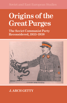 Paperback Origins of the Great Purges: The Soviet Communist Party Reconsidered, 1933 1938 Book