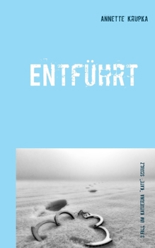 Paperback Entführt: Dritter Fall für Katherina "Kate" Schulz [German] Book