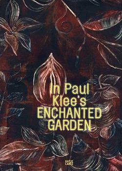 Hardcover In Paul Klee's Enchanted Garden Book