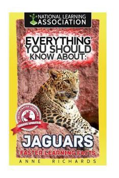Paperback Everything You Should Know About: Jaguars Faster Learning Facts Book