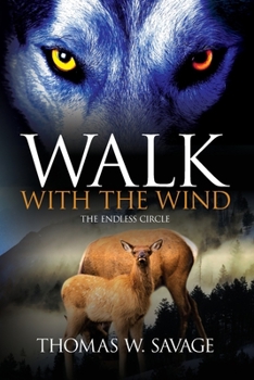 Paperback Walk With The Wind: The Endless Circle Book