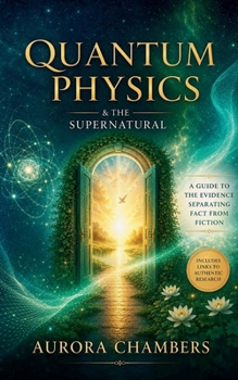 Paperback Quantum Physics & The Supernatural Book