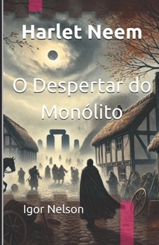 Harlet Neem - O Despertar do Monólito