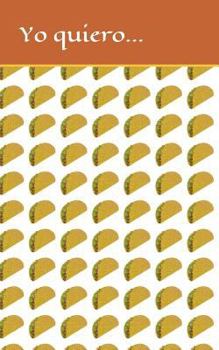 Paperback Yo Quiero...: Memo / Field / Notebook / Journal / Diary / Log Book [Spanish] Book