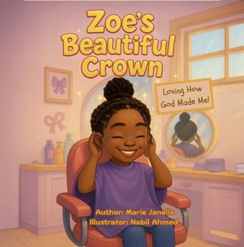 Paperback Zoe’s Beautiful Crown: Loving How God Made Me Book