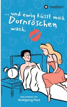 Paperback Und ewig küsst mich Dornröschen wach [German] Book